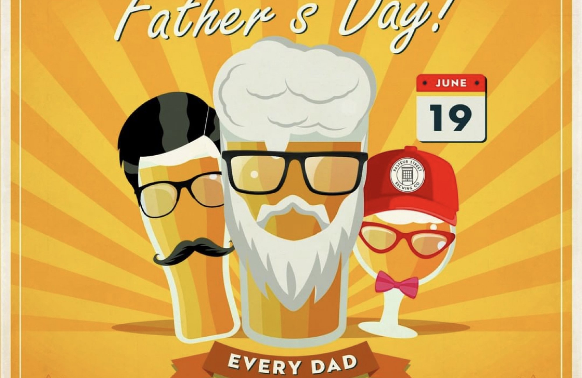 HAPPY FATHER'S DAY: EVERY DAD GETS 1 FREE BEER!
